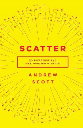 Scatter: Go Therefore and Take Your Job with You - Andrew Scott