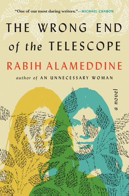 The Wrong End of the Telescope - Rabih Alameddine