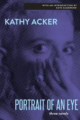 The Portrait of an Eye - Kathy Acker