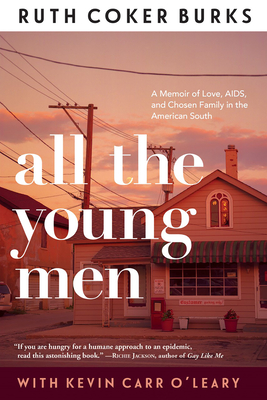 All the Young Men - Ruth Coker Burks