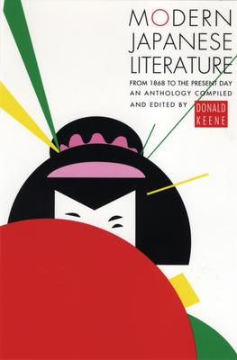 Modern Japanese Literature: From 1868 to the Present Day - Donald Keene