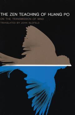 Poza produsului The Zen Teaching of Huang-Po: On the Transmission of Mind - John Eaton Calthorpe Blofeld