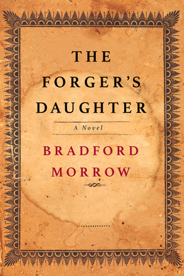 The Forger's Daughter - Bradford Morrow