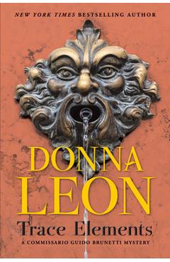 Coperta cărții 'Trace Elements: A Comissario Guido Brunetti Mystery - Donna Leon'