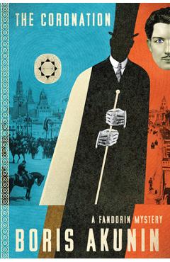 Coperta cărții 'The Coronation: A Fandorin Mystery - Boris Akunin'