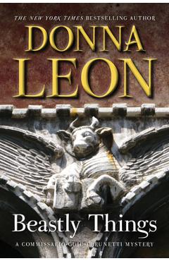 Coperta cărții 'Beastly Things: A Commissario Guido Brunetti Mystery - Donna Leon'