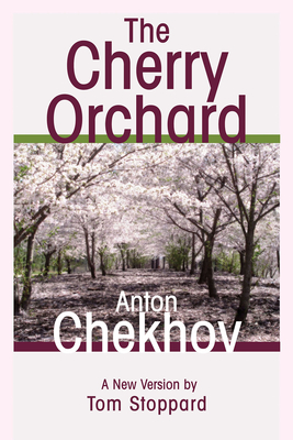 The Cherry Orchard: A Comedy in Four Acts - Anton Chekhov