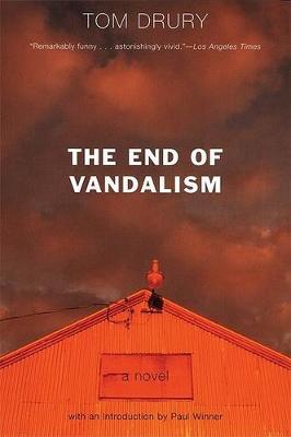 The End of Vandalism - Tom Drury