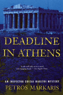 Deadline in Athens: An Inspector Costas Haritos Mystery - Petros Markaris
