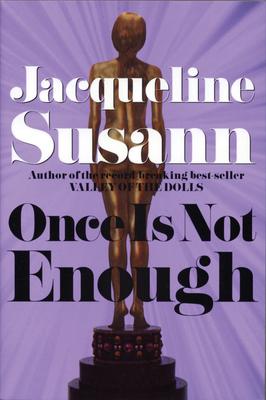 Once Is Not Enough - Jacqueline Susann
