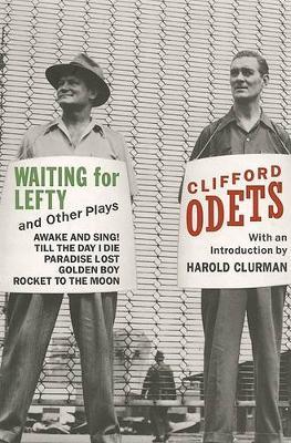 Waiting for Lefty and Other Plays - Clifford Odets