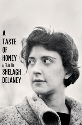 A Taste of Honey, a Play - Shelagh Delaney