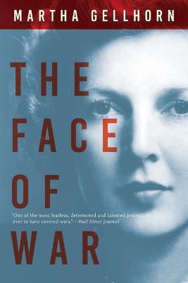 The Face of War - Martha Gellhorn