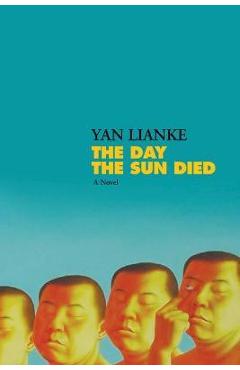 Coperta cărții 'The Day the Sun Died - Yan Lianke'