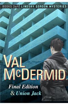 Coperta cărții 'Final Edition and Union Jack: Lindsay Gordon Mysteries #3 and #4 - Val Mcdermid'