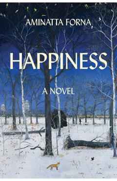 Coperta cărții 'Happiness - Aminatta Forna'