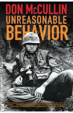 Coperta cărții 'Unreasonable Behavior: An Autobiography - Don Mccullin'