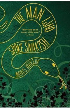 Poza produsului The Man Who Spoke Snakish - Andrus Kivir�hk