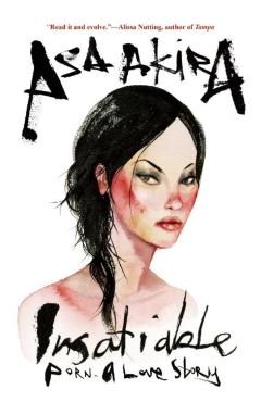 Insatiable: Porn -- A Love Story - Asa Akira