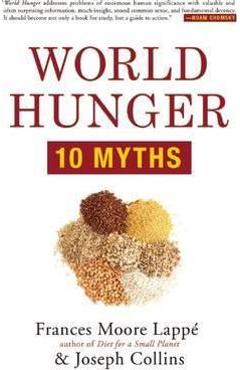 Coperta cărții 'World Hunger: 10 Myths - Frances Moore Lapp�'