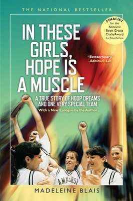 In These Girls, Hope Is a Muscle - Madeleine Blais