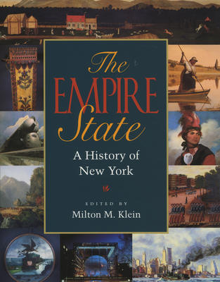 The Empire State: A History of New York - Milton M. Klein