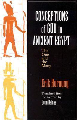 Conceptions of God in Ancient Egypt - Erik Hornung