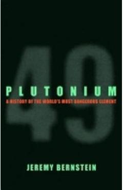 Poza produsului Plutonium - Jeremy Bernstein