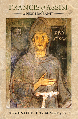Francis of Assisi - Augustine Thompson