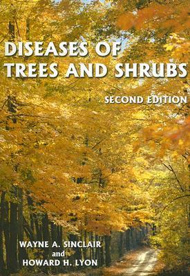 Diseases of Trees and Shrubs - Wayne Sinclair