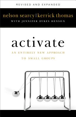 Activate: An Entirely New Approach to Small Groups - Nelson Searcy