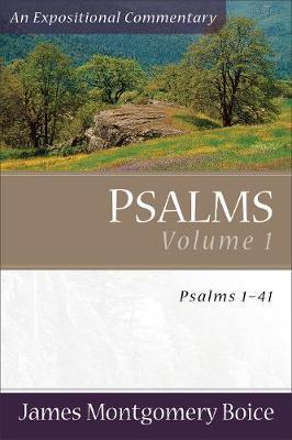 Psalms: Psalms 1-41 - James Montgomery Boice