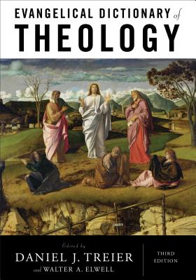 Evangelical Dictionary of Theology - Daniel J. Treier