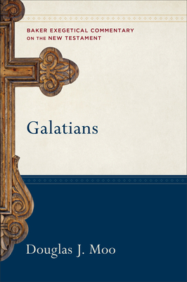 Galatians - Douglas J. Moo