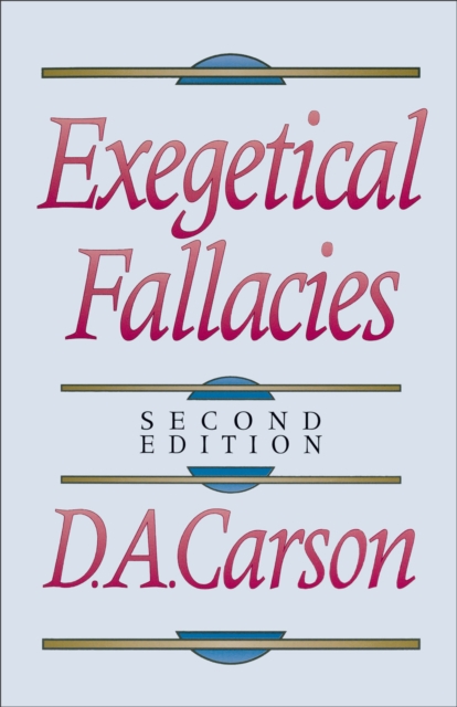Exegetical Fallacies - D. A. Carson