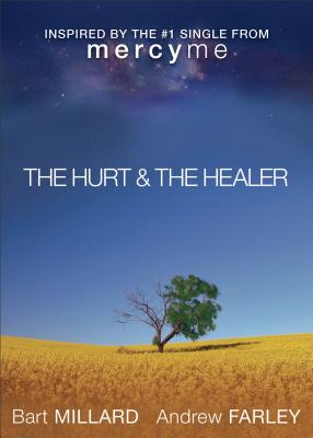 The Hurt & the Healer - Andrew Farley