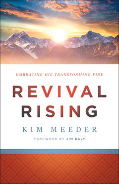 Coperta cărții 'Revival Rising: Embracing His Transforming Fire - Kim Meeder'