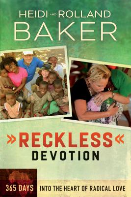 Reckless Devotion: 365 Days Into the Heart of Radical Love - Rolland Baker