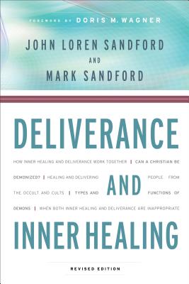 Deliverance and Inner Healing - John Loren Sandford