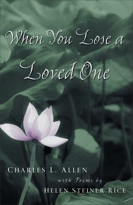 When You Lose a Loved One - Charles L. Allen