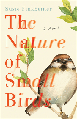 The Nature of Small Birds - Susie Finkbeiner