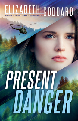 Present Danger - Elizabeth Goddard