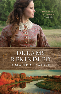Dreams Rekindled - Amanda Cabot