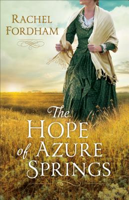 The Hope of Azure Springs - Rachel Fordham