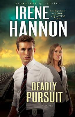 Deadly Pursuit - Irene Hannon