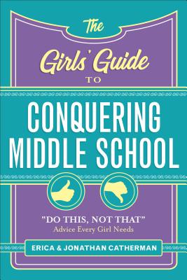 The Girls' Guide to Conquering Middle School: 