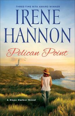 Pelican Point: A Hope Harbor Novel - Irene Hannon