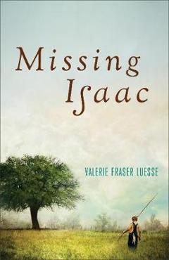 Coperta cărții 'Missing Isaac - Valerie Fraser Luesse'