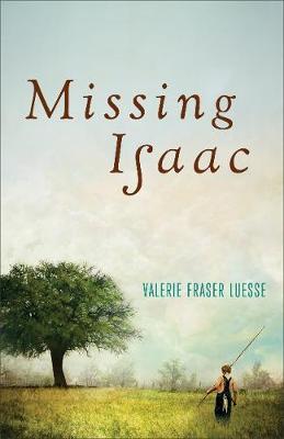 Missing Isaac - Valerie Fraser Luesse