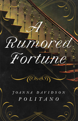 A Rumored Fortune - Joanna Davidson Politano